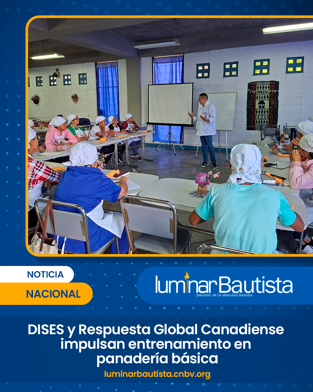 DISES y Respuesta Global Canadiense impulsan entrenamiento en panadería básica