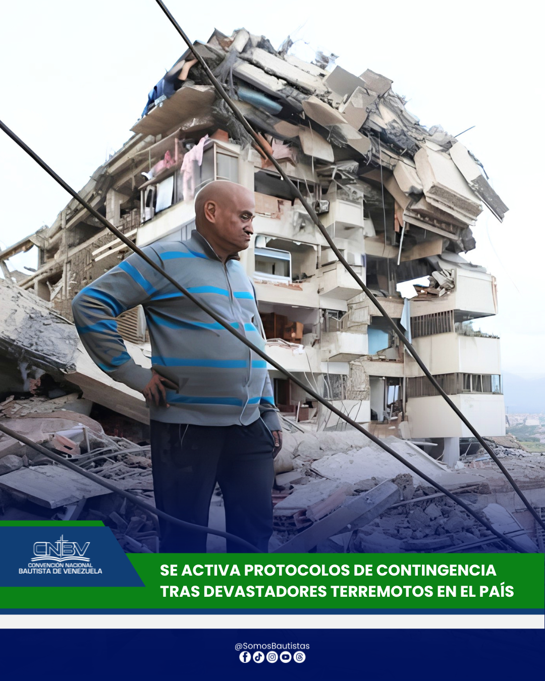 CONVENCIÓN NACIONAL BAUTISTA DE VENEZUELA ACTIVA PROTOCOLOS DE CONTINGENCIA Y RED DE INTERCESIÓN TRAS DEVASTADORES TERREMOTOS EN EL PAÍS